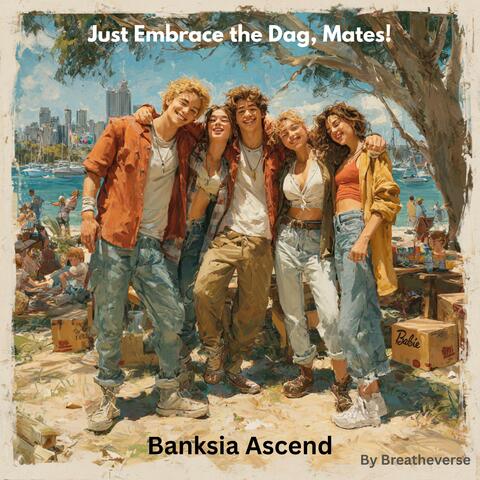 Just Embrace the Dag, Mates!