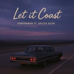 Let It Coast (feat. Skitzo Silva)