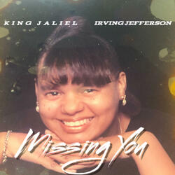 Missing You (feat. Irving Jefferson)