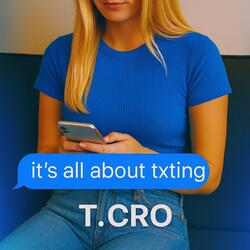 it's all about txting