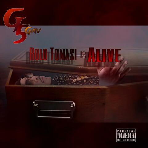 Rolo Tomasi Is ALIVE!!