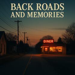 Back Roads and Memories