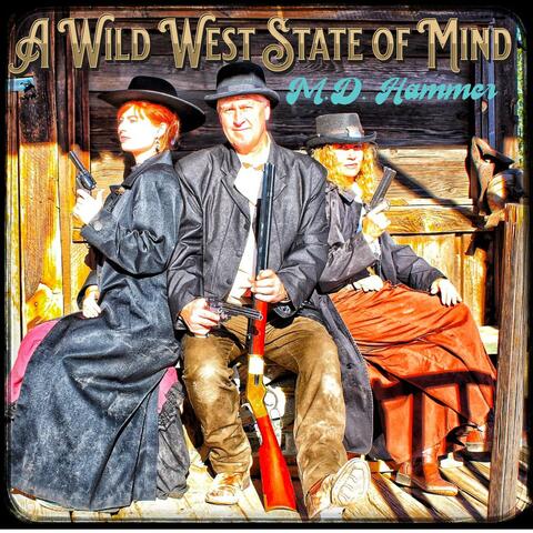 A Wild West State of Mind