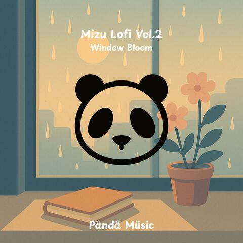 Mizu Lofi – Vol. 2: Window Bloom