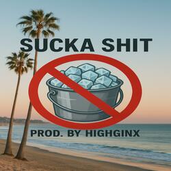 Sucka Shit