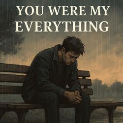You Were My Everything