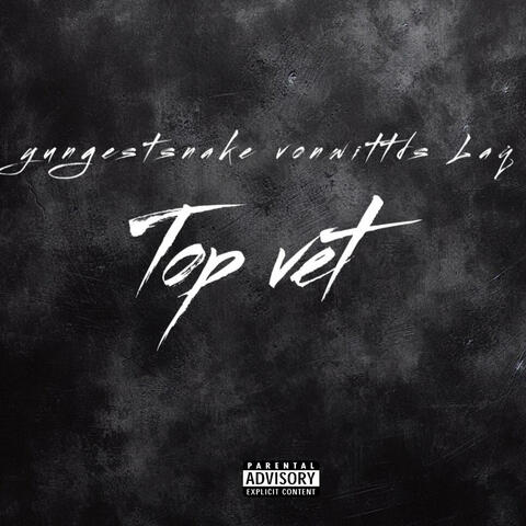 top vet (feat. vonwittdss & LaQ)