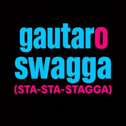 Swagga (Sta-Sta-Stagga)