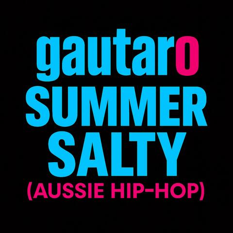 Summer Salty (Aussie Hip-Hop)