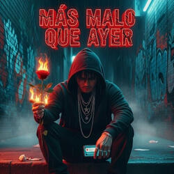 Más Malo Que Ayer