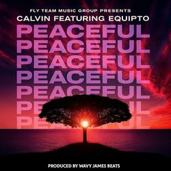 Peaceful (feat. Equipto)