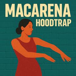 MACARENA (HOODTRAP)