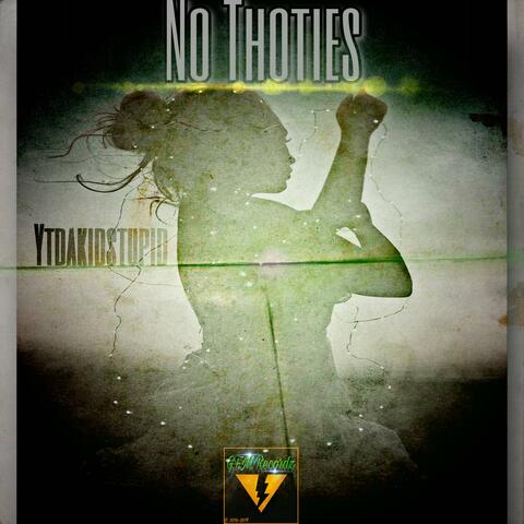 NO THOTIES
