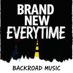 BRAND NEW EVERYTIME