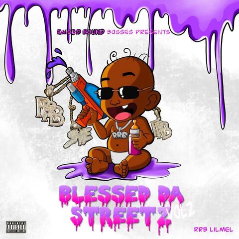 BLESSED DA STREETZ, Vol. 2 (HOSTED BY BIG OMDG)
