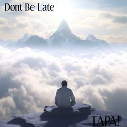 Don't Be Late