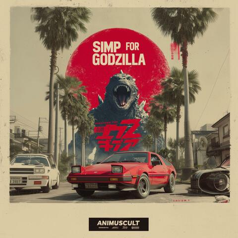 Simp for Godzilla