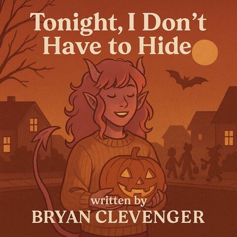 Tonight, I Don't Have to Hide