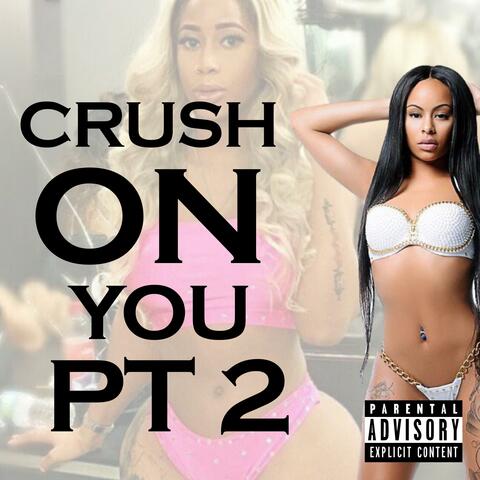 Crush On You, Pt. 2