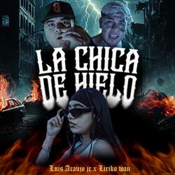 LA CHICA DE HIELO (feat. Liriko Wan)