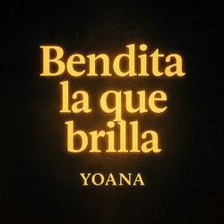 Bendita la que brilla