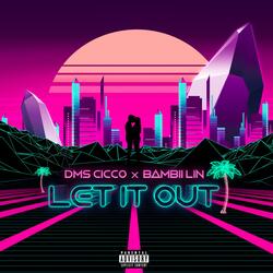 LET IT OUT (feat. Bambii Lin)