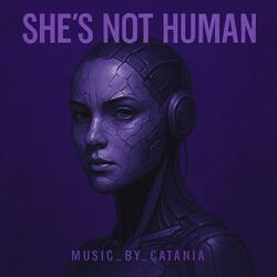 She's not Human