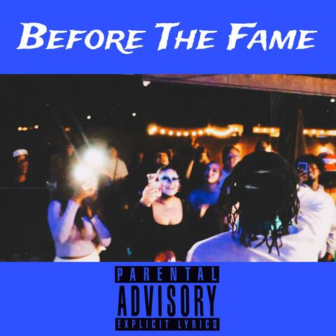 Before The Fame