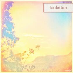 isolation
