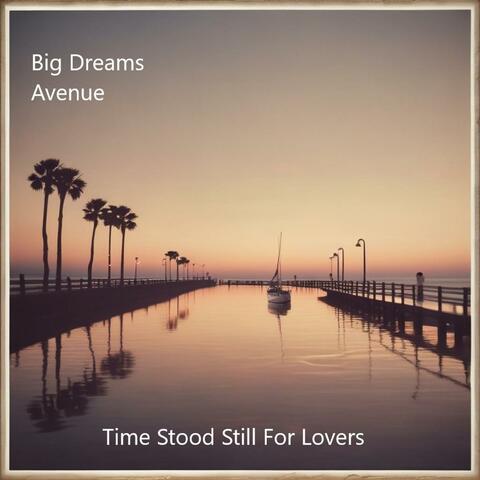 Time Stood Still For Lovers