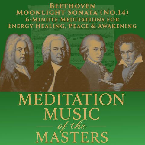 Beethoven – Moonlight Sonata (No.14): 6-Minute Meditations for Energy Healing, Peace & Awakening