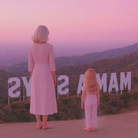 Mama Says