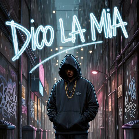 Dico La Mia (feat. Artificial Intelligence)