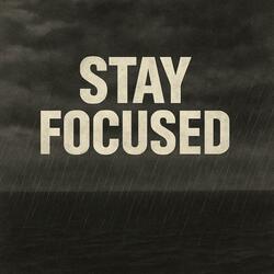 Stay Focused