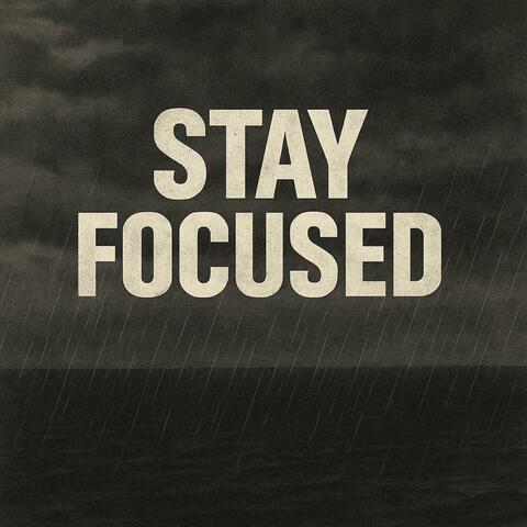 Stay Focused