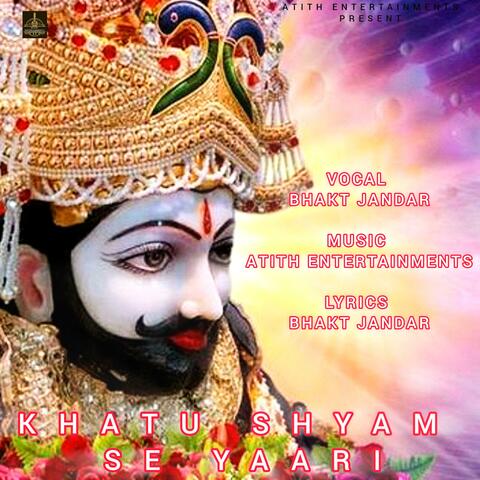 Khatu Shyam Se Yaari