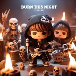 Burn This Night (이 밤 Burn - Ee Bam Burn)