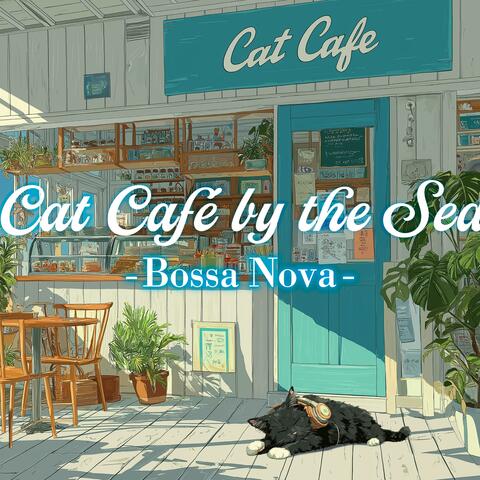 Cat Café by the Sea 021 -Bossa Nova-