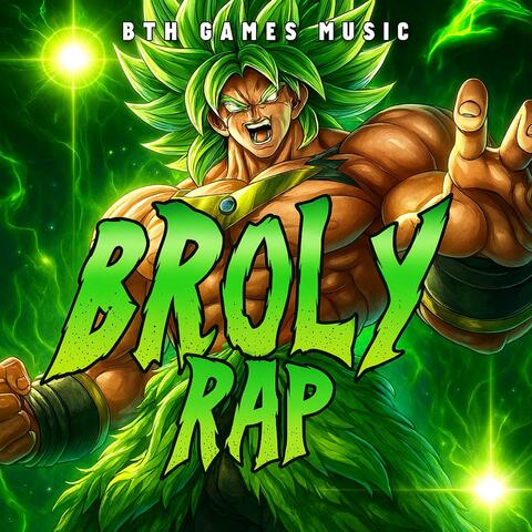 BROLY RAP「La Ira del Legendario」BTH GAMES MUSIC