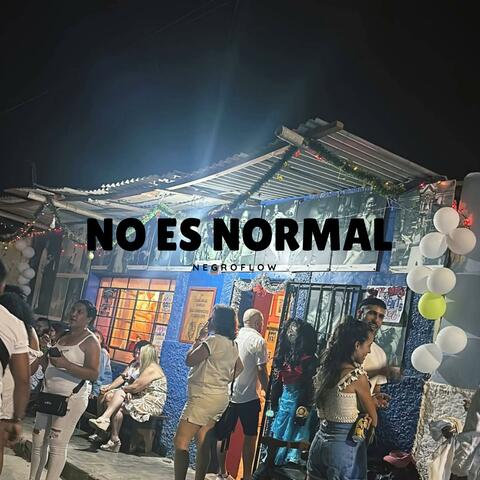 No Es Normal