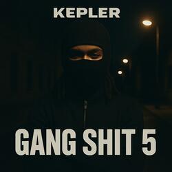 Gang Shit 5