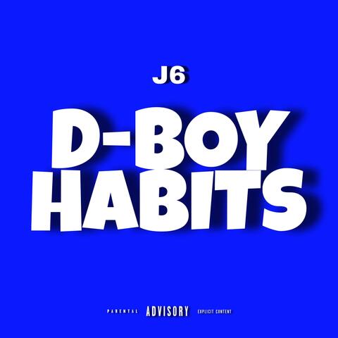 D-boy habits