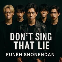 Don't Sing That Lie