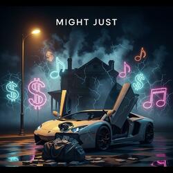 Might Just