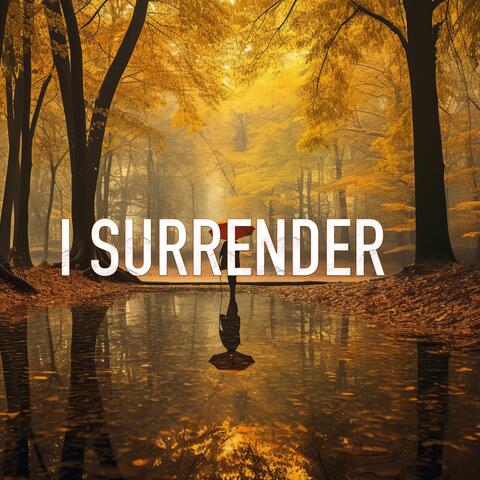 I SURRENDER (Soaking Worship Music / Meditation Music)