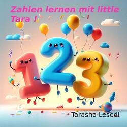 Lernen mit little Tara: Die Zahlen (singend lernen)