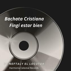 Bachata Cristiana Fingí estar bien