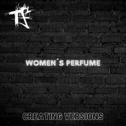 Women´s Perfume (Creating Versions)