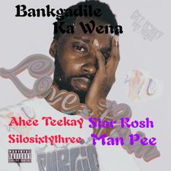 Bankgadile Ka Wena (Bass Grove) (feat. SiloSixtythree - Ahee Teekay & Man Pee)