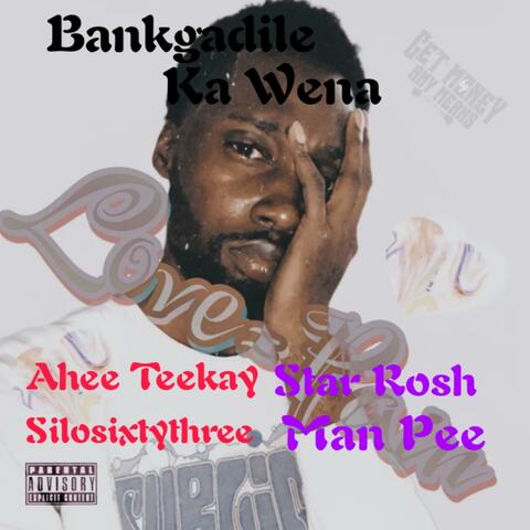 Bankgadile Ka Wena (Bass Grove) (feat. SiloSixtythree - Ahee Teekay & Man Pee)